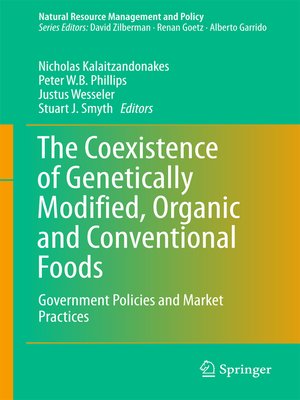 cover image of The Coexistence of Genetically Modified, Organic and Conventional Foods